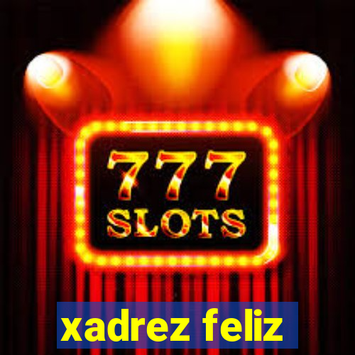 xadrez feliz